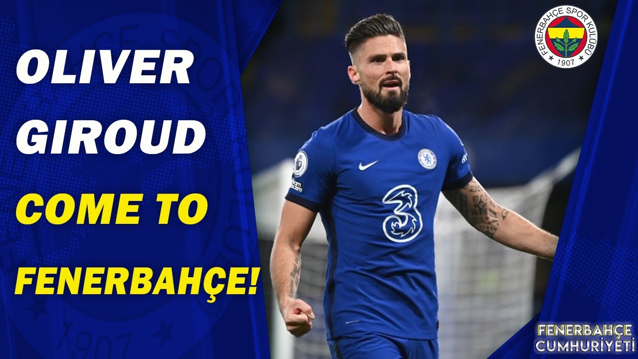 Fenerbahçe, Olivier Giroud ile anlaşma sağladı