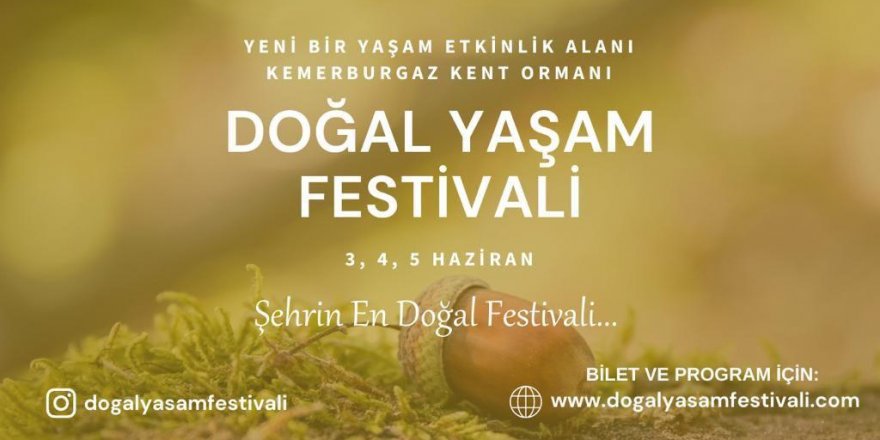 ŞEHRİN EN DOĞAL FESTİVALİ 'DOĞAL YAŞAM FESTİVALİ' BU YIL 'YENİ BİR YAŞAM' ETKİNLİK ALANINDA GERÇEKLEŞECEK!