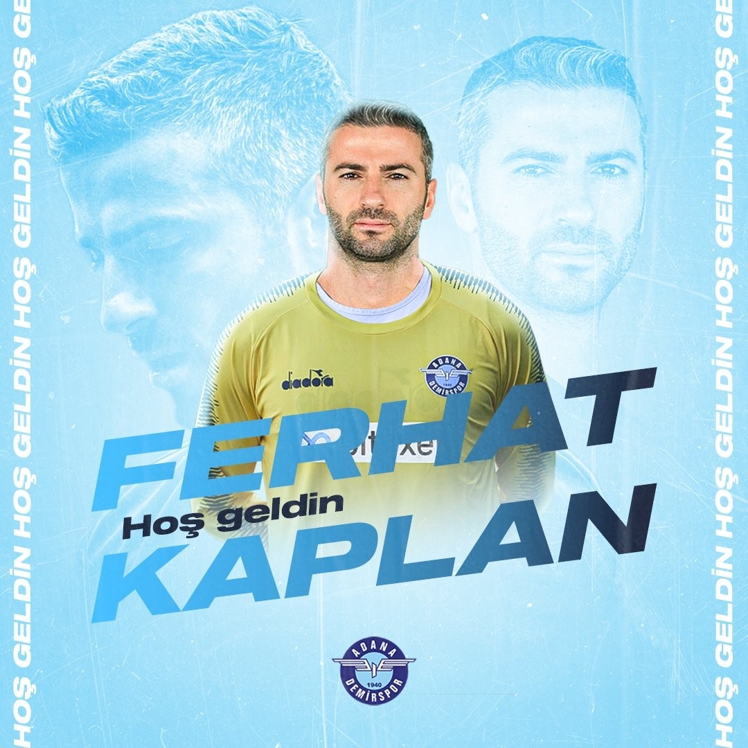 Adana Demirspor, kaleci Ferhat Kaplan´ı kadrosuna kattı