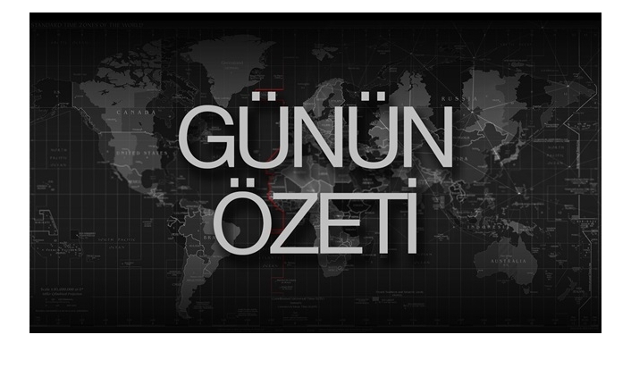 Günün Özeti