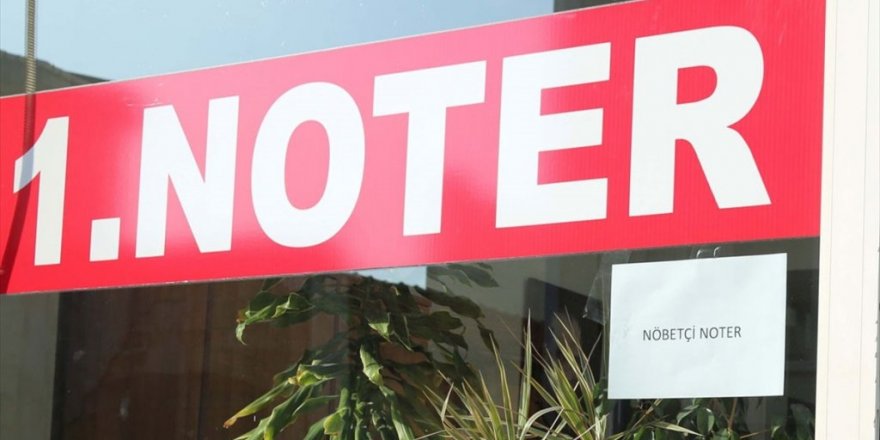 Nöbetçi Noterlik Uygulaması Yeniden Başladı
