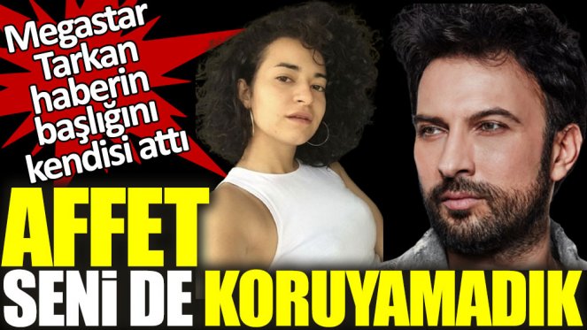Megastar Tarkan haberin başlığını kendisini attı. Affet Azra, seni de koruyamadık