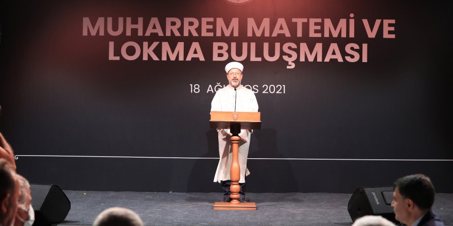 Diyanet İşleri Başkanı Erbaş, Muharrem Matemi ve Lokma Buluşması’na katıldı