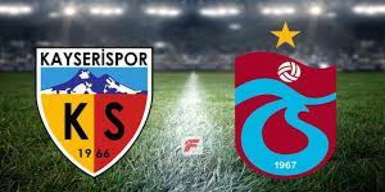 Kayserispor-Trabzonspor maçının muhtemel 11'leri