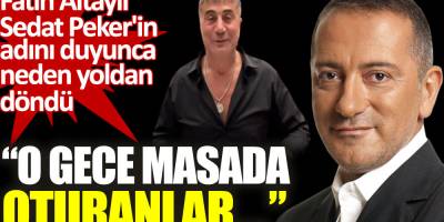 Fatih Altaylı Sedat Peker'in adını duyunca neden yoldan döndüğünü açıkladı