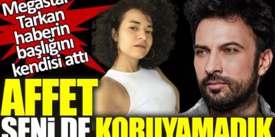 Megastar Tarkan haberin başlığını kendisini attı. Affet Azra, seni de koruyamadık